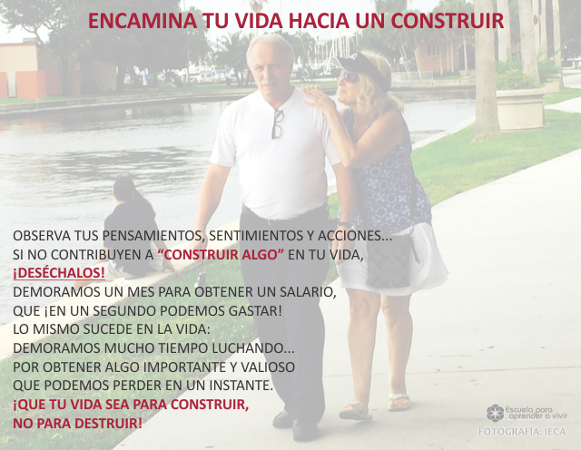 Encamina tu vida siempre hacia un construir Marzo 5 de 2009